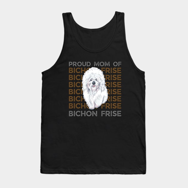 Mom of Bichon Frise Life is better with my dogs Dogs I love all the dogs Tank Top by BoogieCreates